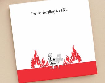 Funny "Everything is Fine" Sticky Notes: 3x3 Office Gift