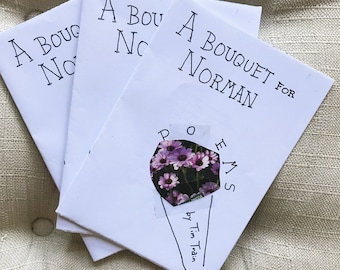 A Bouquet For Norman: Poems- A Lighthearted Zine About Death And Other Matters by Tim Train