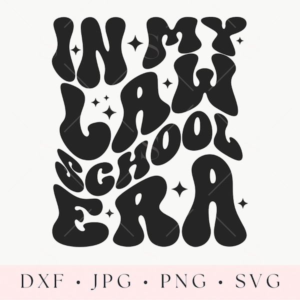 In My Law School Era SVG, Education PNG, Wavy Text Design, Student Cut File, Silhouette, Cricut, Dxf, Jpg, Png, Svg