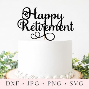 Bonne retraite Cake Topper SVG, couper fichier, Silhouette, Cricut