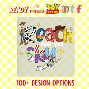 Reach For the Sky DTF, Custom Toy Story DTF, Sheriff Woody Heat Press, Custom Disney Trip Transfer, Disney Friends, Toy Story Characters DTF