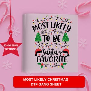 Most Likely to DTF, Custom Christmas DTF, Most Likely to Christmas DTF, Family Matching Dtf, Christmas Dtf, Image Transfers Ready to Press