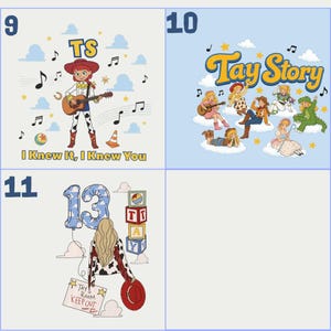 May include: Three graphic designs featuring cartoon illustrations. Design 9 shows a cowgirl playing guitar with the text TS and I Knew It, I Knew You. Design 10 shows multiple characters on clouds with the text Tay Story. Design 11 shows a person with long hair, a cow-print jacket, a number 13 balloon, toy blocks, and a sign reading Tay's Room Keep Out.