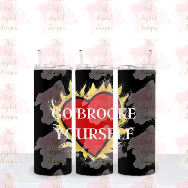 Go Brooke yourself One Tree Hill 20oz skinny straight tumbler wrap digital design.