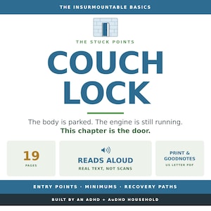 以下が含まれることがあります： The Insurmountable Basics: The Stuck Points Couch Lockというタイトルのデジタル文書。テキストには「The body is parked. The engine is still running. This chapter is the door.」と記載されています。19ページ、読み上げ機能、USレターサイズのPDFが含まれています。