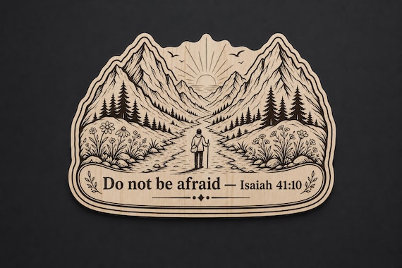 Isaiah 41:10 Wood Scripture Plaque, Do Not Be Afraid Sign, Birch Mountain Wall Decor
