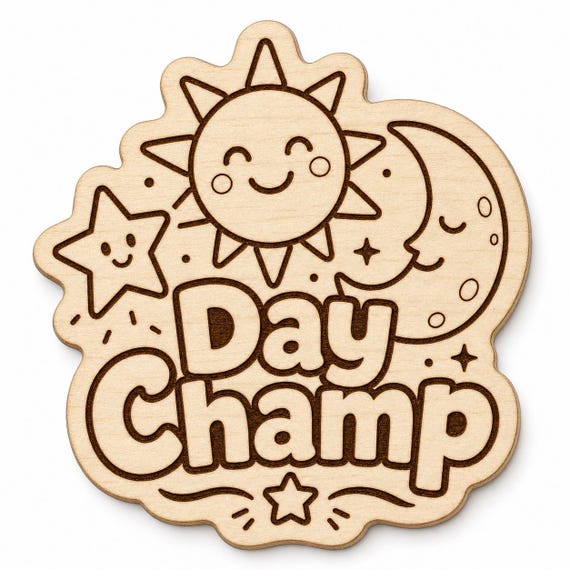 All Day Champ engraved birch reward badge with Day Champ artwork shown close up on white.