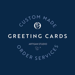 Custom Made Greeting Cards | Designed + Printed | Custom Order