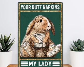 Tin Sign-Funny Rabbit Metal Sign Bathroom Decor, Your Butt Napkins My Lady Metal Tin Sign, Metal Poster for Home Bathroom Toilet