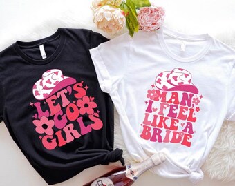 Retro Bachelorette Shirt, Let's Go Girls Shirt, Man I Feel Like A Bride Tee, Bride's Squad Shirt, Pink Leopard Hat Nashville Themed Party