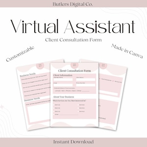 May include: A light pink and white customizable client consultation form for virtual assistants. The form includes sections for client information, business needs, and service interests. Text on the form includes "Client Consultation Form" and "Instant Download."