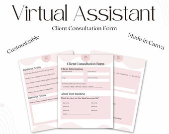May include: A light pink and white customizable client consultation form for virtual assistants. The form includes sections for client information, business needs, and service interests. Text on the form includes "Client Consultation Form" and "Instant Download."