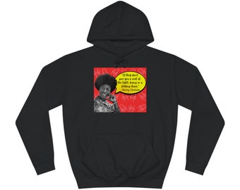 Shirley Chisholm Apportez une chaise pliante Unisex College Hoodie