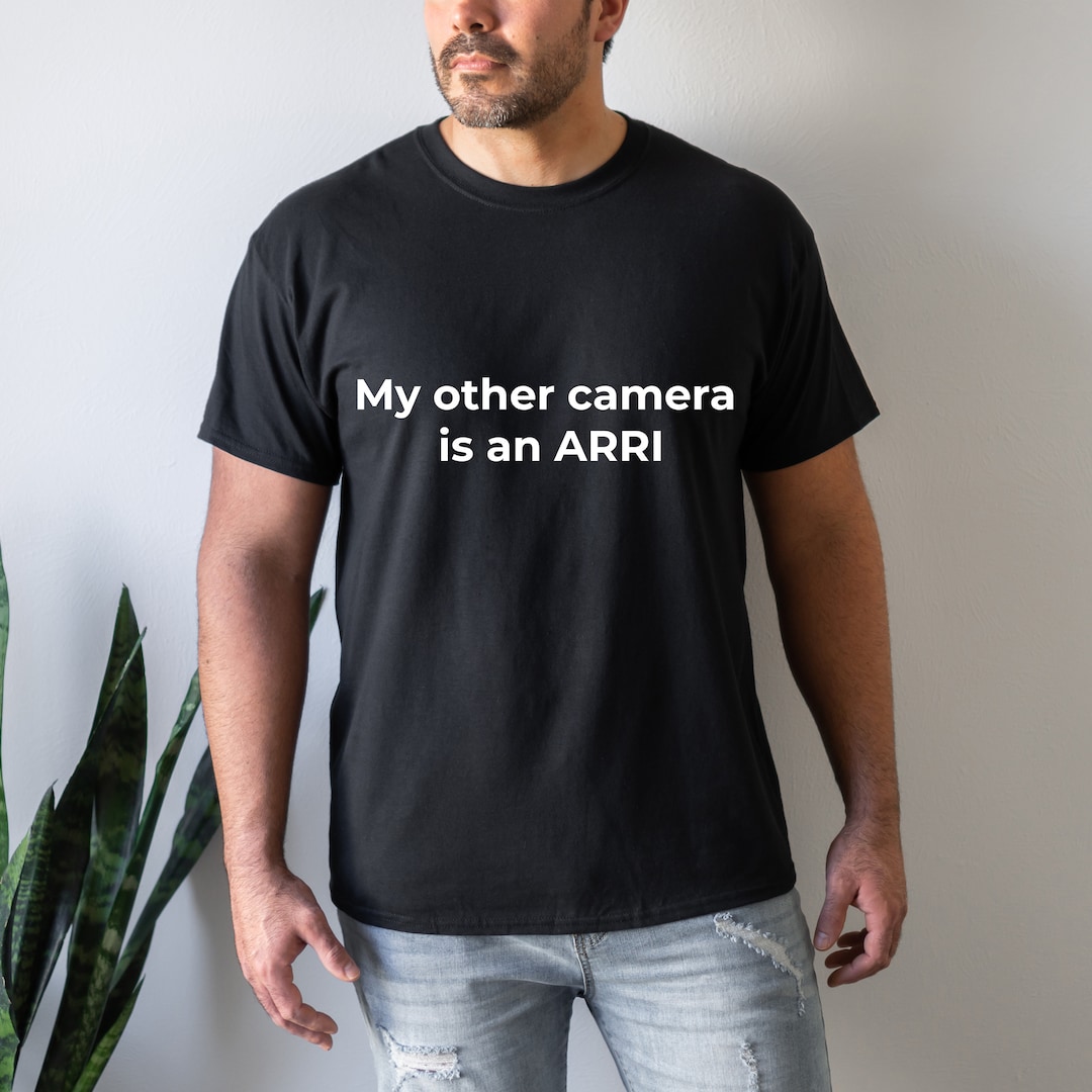 my-other-camera-is-an-arri-unisex-t-shirt-movies-cinematography