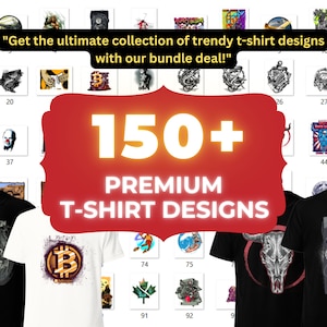 150+ Premium T-shirt designs, T-shirt designs bundle, PNG file,Vector file,T-shirt design png,t shirt,t shirt design bundle,Digital download