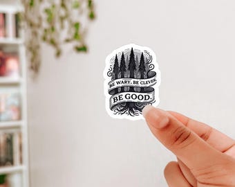 One Dark Window Sticker Be Wary Be Clever Be Good, Book Lover Gift for Laptop Kindle Decap Decal