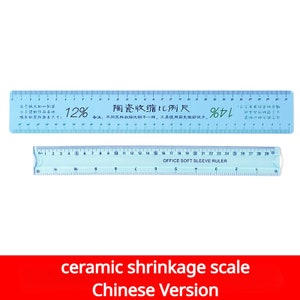 May include: A blue plastic ruler with a ceramic shrinkage scale in centimeters. The ruler has markings for 12% and includes the text "陶瓷收缩比例尺" which translates to "Ceramic Shrinkage Scale" in English. The ruler also has the text "Office Soft Sleeve Ruler" printed on it.