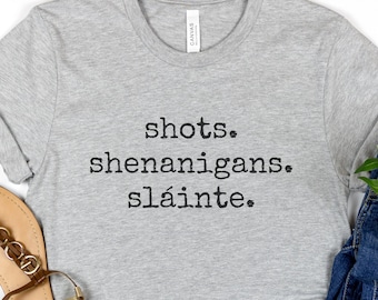 Shots Shenanigans Slainte Shirt, St Patricks Day Shirt, Saint Patrick's Tshirt, Lucky T Shirt, Clovers, Simple Holiday