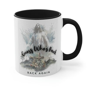 Guess Who&#39;s Back Mug, Funny Easter Gift, Easter Mug,Religious Gifts, Jesus Mug,Accent Mug,Christian Gifts,Gift For Her,Gift For Him,11oz Mug