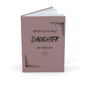 Letters to My Daughter Memorial Journal, Loss of Daughter, Daughter Sympathy Gift, Daughter in Heaven Memorial Grief Journal, A5