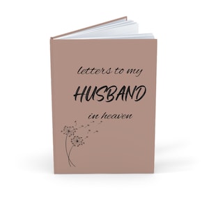 Letters to My Husband Memorial Journal, Loss of Husband, Husband Sympathy Gift, Husband in Heaven Memorial Grief Journal, Hard Backed A5