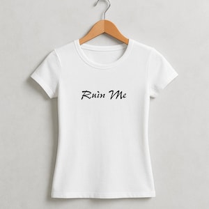 Ruin Me Ladies T-Shirt - Role Play Tee - Submissive Dominant Top - Sub Dom Games - Fetish T-Shirt
