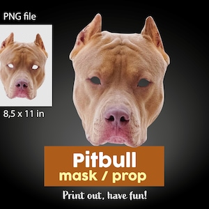 May include: Printable Pitbull mask or prop, 8.5 inches by 11 inches, with the text "Pitbull mask / prop" and "Print out, have fun!"
