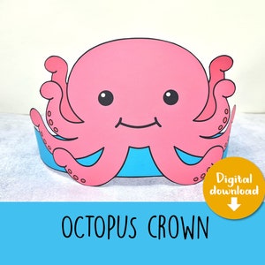 May include: Printable octopus crown craft template. The crown is pink with blue accents and features a cute cartoon octopus with big eyes and a smile. The text "Digital download" is in a yellow circle at the bottom right of the image.