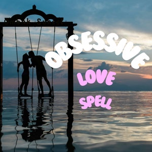Obsessive Love Spell