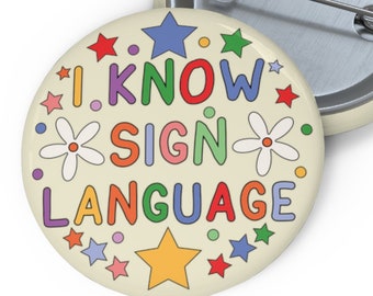 I Know Sign Language Pin Badge Button - Etsy