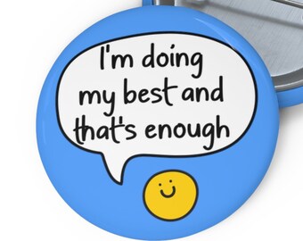 Doing My Best And That's Enough Pin Badge - Speech Bubble Pin | Friendship Gift