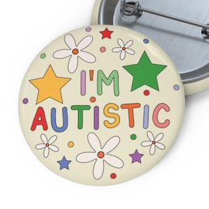I&#39;m Autistic Badge Pin | Neurodivergent Awareness