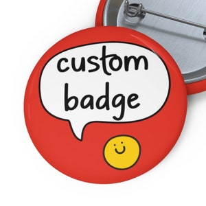 Custom Speech Badge Pin | Create Your Own Pin, Personalized Gift