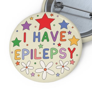I Have Epilepsy Badge Pin | Seizures Awareness