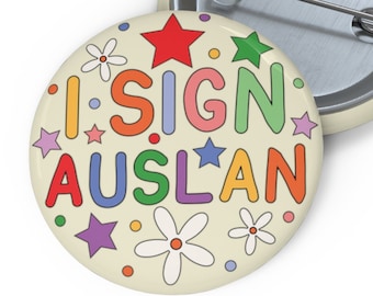 I Sign Auslan - Deaf, Hard of Hearing, Sign Language - Pin Badge Button