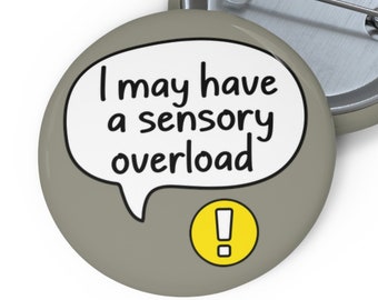 Sensory Overload Communication Button Badge - Autism Senses Awareness Pin
