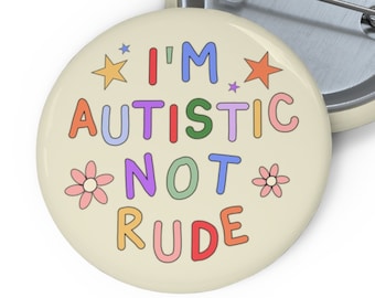 Soy autista, no grosero Badge Pin - Pin de autismo