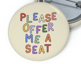 Please offer me a seat Pin Badge - Hidden Disability Pin