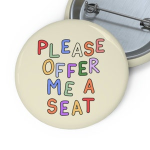 Please offer me a seat Pin Badge - Hidden Disability Pin