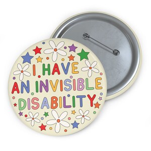 Tengo un pin de insignia de discapacidad invisible / Conciencia de enfermedad invisible imagen 5