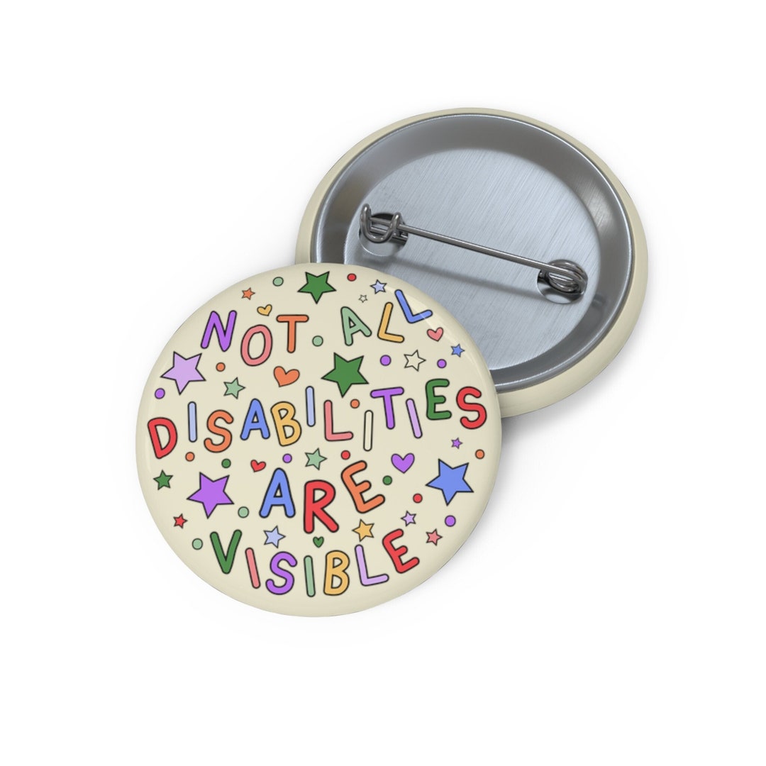 Not All Disabilities Are Visible Pin - Etsy