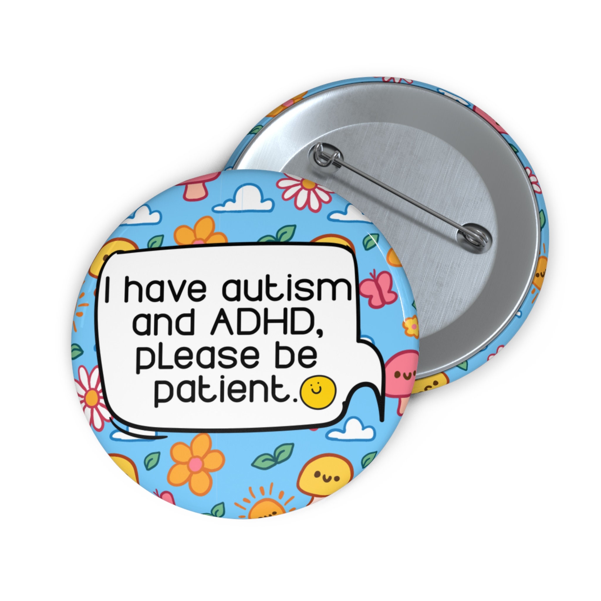 I Have Autism and ADHD, Please Be Patient Pin Button | Autism Awareness ...