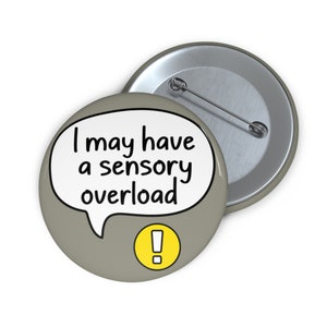 Sensory Overload Communication Button Badge - Autism Senses Awareness Pin image 3