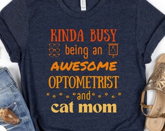Optometry T Shirt, Optometrist Cat Mom Tshirt, Cat Mom Shirt, Optometrist Cat Lady, Cat Mama, Cat Lover, Cat Person, Eye Doctor T Shirts