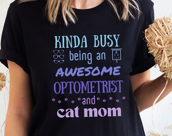 Optometry T Shirt, Optometrist Cat Mom Tshirt, Cat Mom Shirt, Optometrist Cat Lady, Cat Mama, Cat Lover, Cat Person, Eye Doctor T Shirts