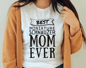Schnauzer T Shirt, Mini Schnauzer Gifts for Schnauzer Mom, Schnauzer Shirt, Mini Schnauzers Gift, Dog Mom TShirts Dog Lover Gift Schnauzer