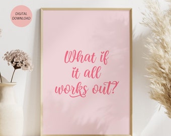 Inspirational Quote Printable Pink Wall Art, Motivational Poster, Dorm Decor, Teen Girl Room Decor, Apartment Decor, Best Friend Gift