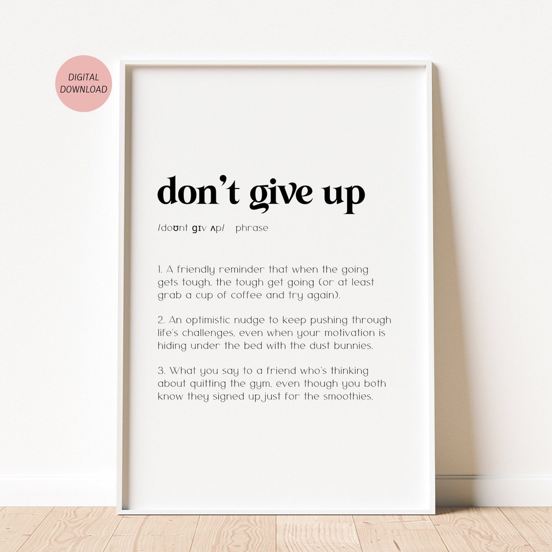 don-t-give-up-definition-print-funny-printable-wall-art-mental-health