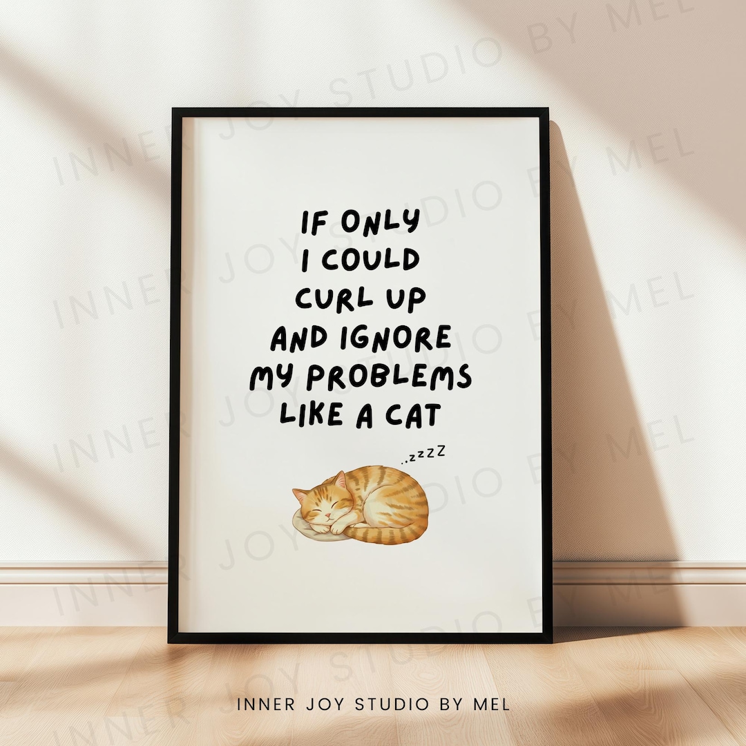 Funny Cat Wall Art, Printable Pet Lover Poster, Self Care Quote for Cat ...