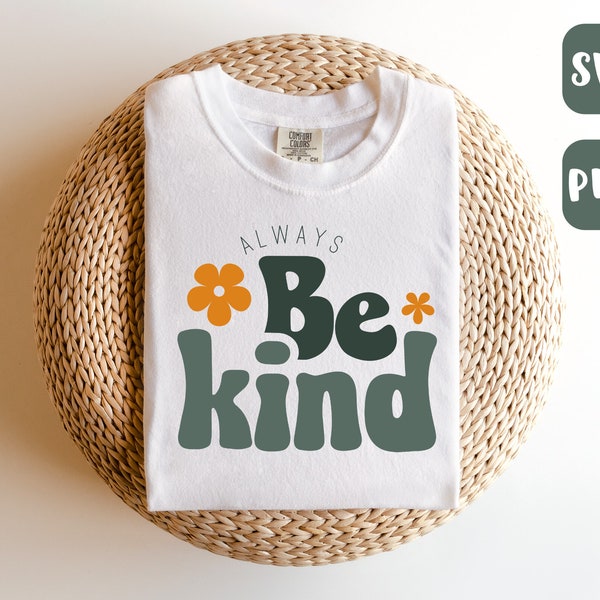 Always Be Kind Svg, Be Kind Boho Style, Floral, Kindness Svg, Inspirational Svg, Inspirational Quotes Svg, Positive Svg, Png Cut File